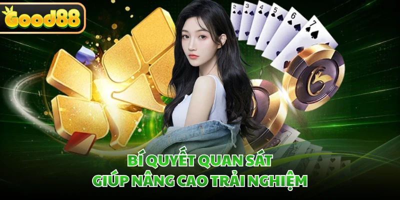 Bí quyết quan sát giúp nâng cao trải nghiệm