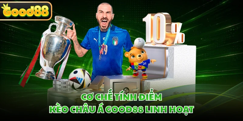 Kèo Châu Á GOOD88 - Top Kèo Cược Hấp Dẫn Trong Bóng Đá 1 Cơ chế tính điểm kèo châu Á GOOD88 linh hoạt