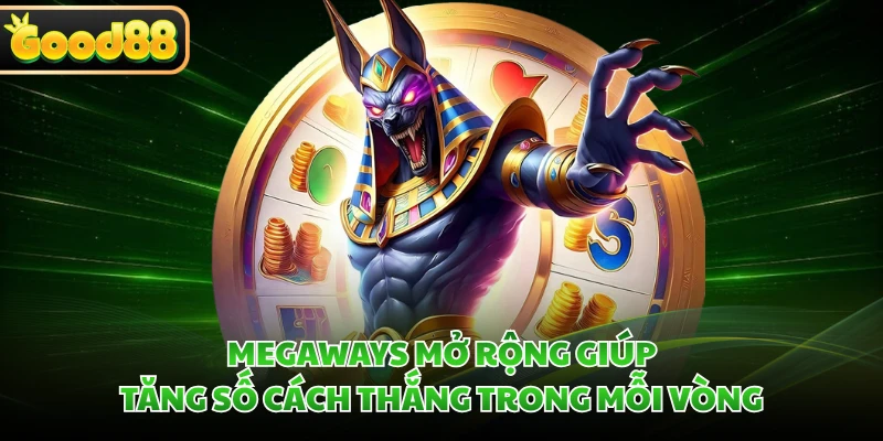 Game Nổ Hũ RTP Cao - Top 5 Slot Dễ Đáng Thử Nhất 2026 3 Megaways mở rộng giúp tăng số cách thắng trong mỗi vòng