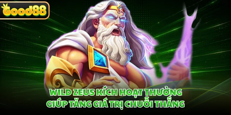 Game Nổ Hũ RTP Cao - Top 5 Slot Dễ Đáng Thử Nhất 2026 2 Wild Zeus kích hoạt thưởng giúp tăng giá trị chuỗi thắng